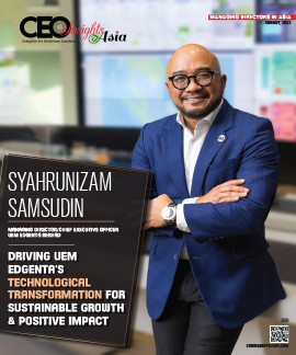 Syahrunizam Samsudin: Driving Uem Edgentas Technological Transformation For Sustainable Growth & Positive Impact